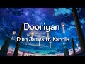 Dino James Dooriyan Full Song Lyrics Ft Kaprila Latest Song By Dino James