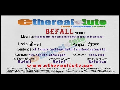 How to Pronounce BEFALL with meaning, Synonym, Antonym, and verb forms.