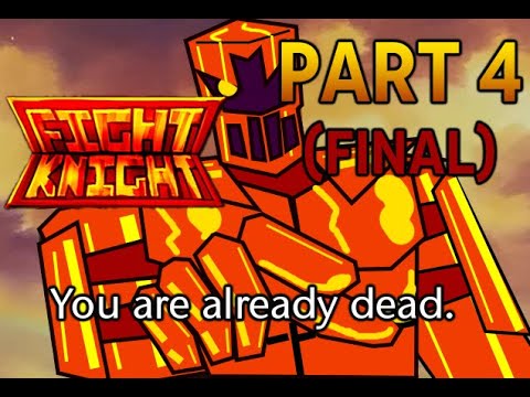 [Billychicken54] Fight Knight Part 4 [FINAL] | Fighting and Knighting and feeling alrighting