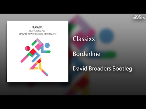 Classixx - Borderline (David Broaders Bootleg) [Free Download]