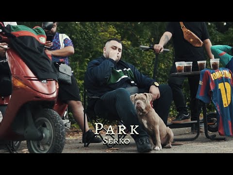 Serko - Park (Official Video)