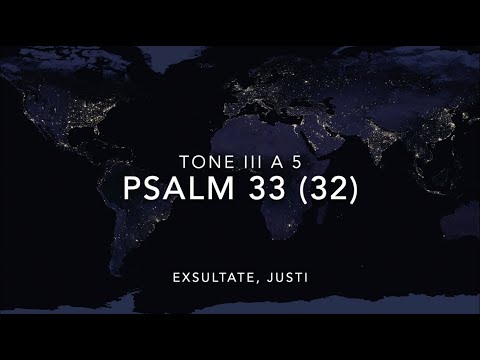 Psalm 33: Exsultate, justi