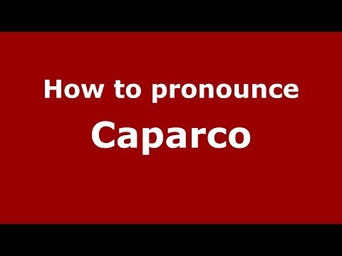 How to pronounce Caparco (Italian/Italy)  - PronounceNames.com