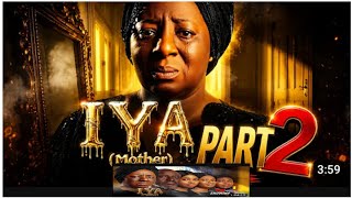 IYA PART 2 NEW TRENDING YORUBA MOVIE REVIEW 