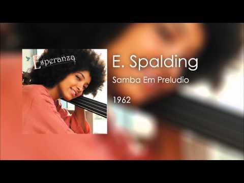 8. Samba Em Preludio from ‘Esperanza’ - Spalding