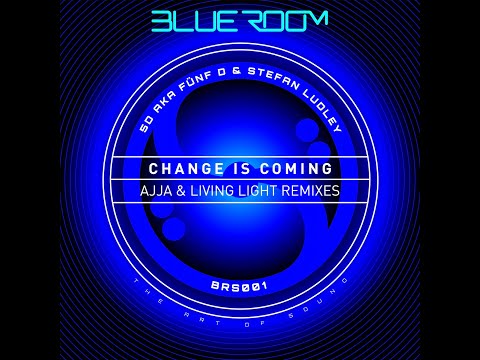 "Change Is Coming" 5D aka FÜNF D & STEFAN LUDLEY BRS001