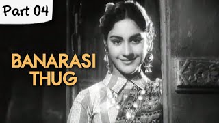 Banarasi Thug - Part 04/13 - Super Hit Classic Romantic Hindi