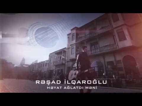 Resad ilqaroglu - Heyat Aglatdi Meni mp3 yukle - mp3.DINAMIK.az Resad ilqaroglu - Heyat Aglatdi Meni mp3 yukle - mp3.DINAMIK.az