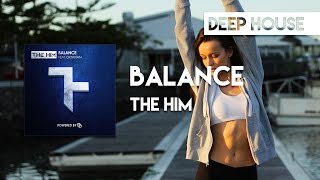 The Him - Balance [Daily Deep]