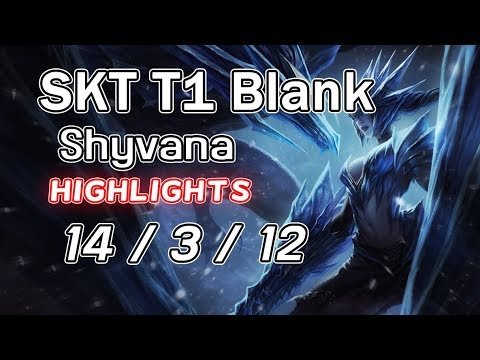 SKT T1 Blank Shyvana 14/3/12 Highlights