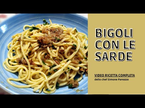 BIGOLI CON LE SARDE - ricetta tipica veneta - videoricetta completa dello chef Simone Panozzo