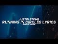 Justin Stone - Running In Circles (Lyrics / Lyric Video)
