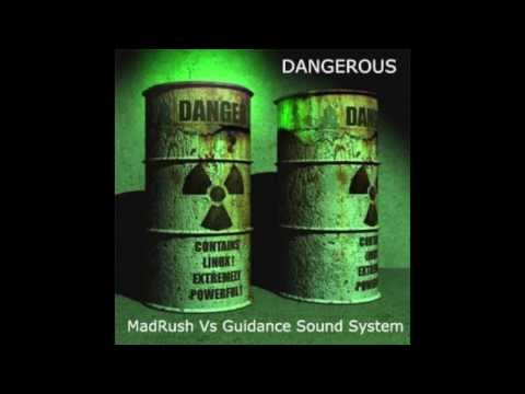 MadRush V's Guidance Sound System " Dangerous "