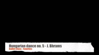 Ballet Class music - Fouettes - Hungarian dance no. 5 - J. Bhrams