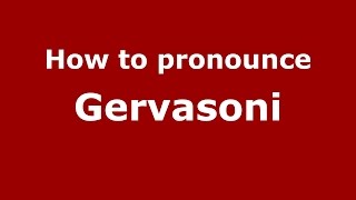 How to pronounce Gervasoni