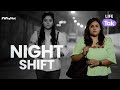 Night Shift Hindi Short Film On Working Women Women Safety Why Not Life Tak