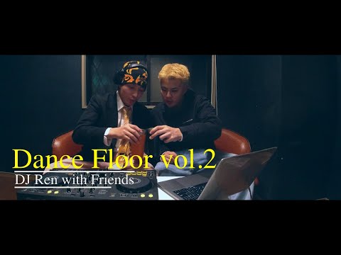 Dance floor vol.2|日本語ラップ| Hip-hop/ レゲエ| DJ Ren