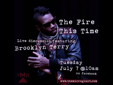 The Fire This Time Ep 4 ft.  Brooklyn Terry