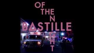 Bastille - Of the night (audio)