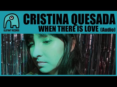 CRISTINA QUESADA - When There Is Love [Audio]