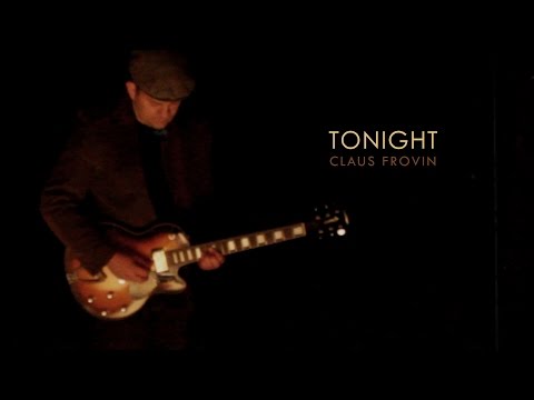CLAUS FROVIN: Tonight // music video