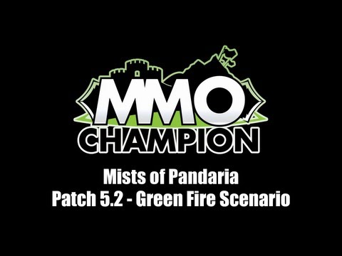 Patch 5.2 - Green Fire Scenario Preview