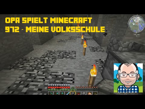 Opa spielt Minecraft 972 – Meine Volksschule