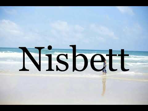 How To Pronounce Nisbett🌈🌈🌈🌈🌈🌈Pronunciation Of Nisbett