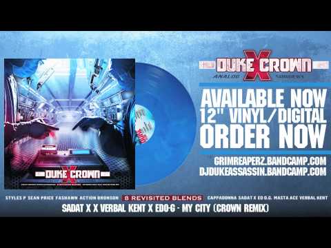 Verbal Kent x Sadat-X x Edo G - "My City" (Crown Remix)