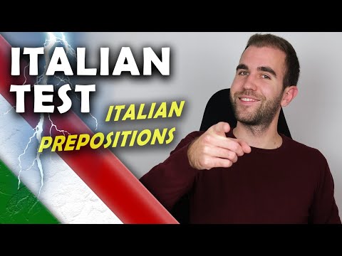 Test sulle PREPOSIZIONI ITALIANE! | Italian prepositions test