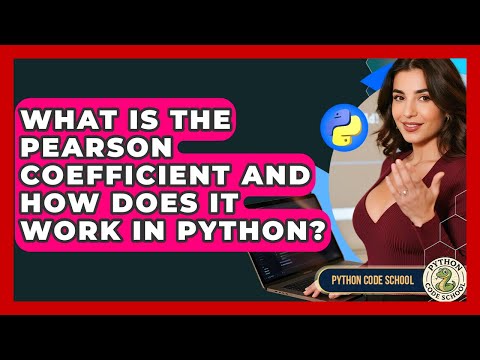 What Is The Pearson Coefficient And How Does It Work In Python Python Code School