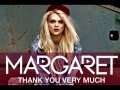Margaret - Thank You Very Much 
