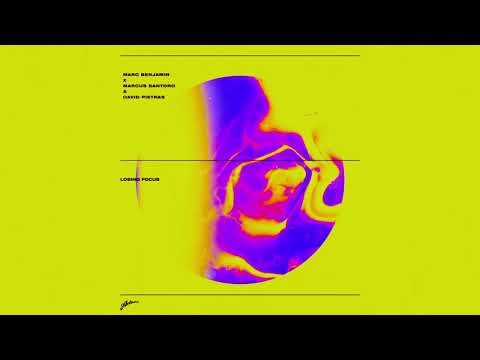 Marc Benjamin x Marcus Santoro & David Pietras - Losing Focus (MS & DP Extended Mix)
