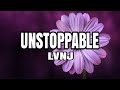 Unstoppable - LVNJ (Lyrics)