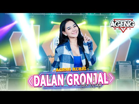 DALAN GRONJAL - Lala Widy ft Ageng Music (Official Live Music)