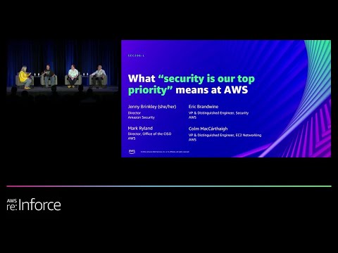 AWS re:Inforce 2022 - What “security is our top priority” means to AWS (SEC206-L)