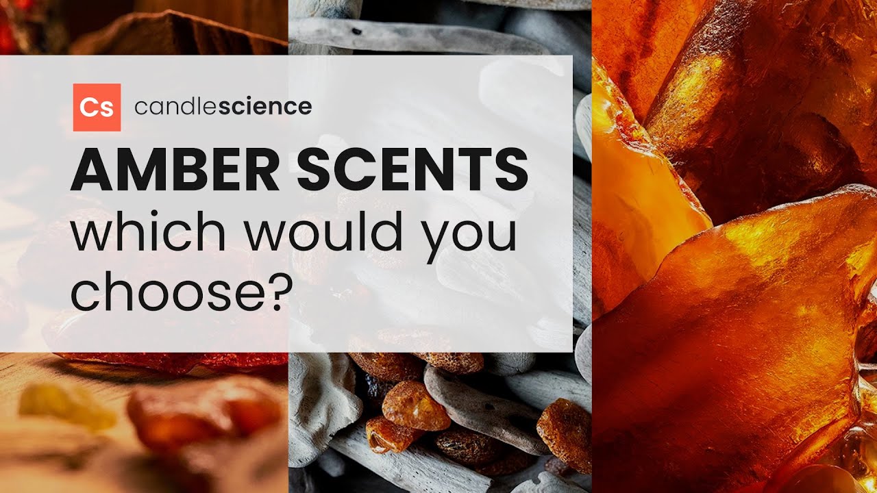 Amber Scents: Woody, Powdery, or Sweet // CandleScience Fragrance Oils for Candle & Soap Making
