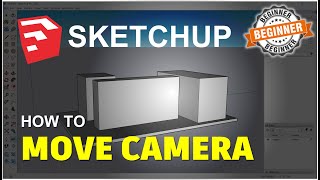 Sketchup How To Move Camera Tutorial