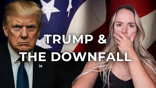 Trump & The Downfall