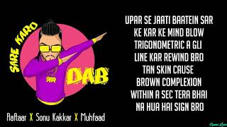 Sare Karo Dab - Raftaar Ft. Sonu Kakkar &amp; Muhfaad (Lyrics)