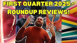 REVIEWS ROUNDUP! First Quarter 2025