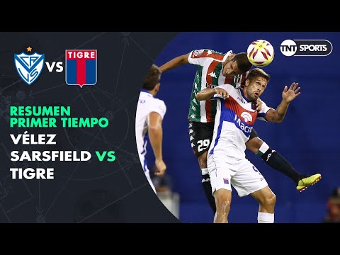 Resumen Primer Tiempo: Vélez Sarsfield vs Tigre | Fecha 21 - Superliga Argentina 2018/2019