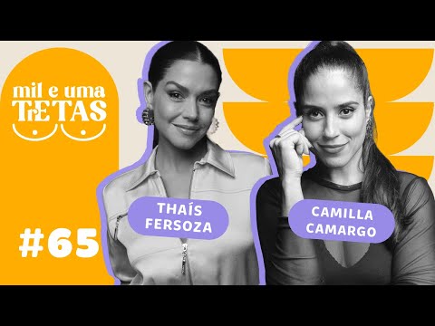 #65 - GESTAÇÕES PRÓXIMAS | Camilla Camargo e Thaís Fersoza