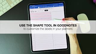 Use the shape tool in Goodnotes to customize the labels in your planners