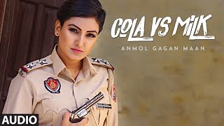 Cola Vs Milk: Anmol Gagan Maan (Full Audio Song) | AKS | Latest Punjabi Songs 2017 | T-Series