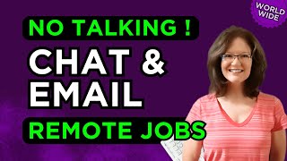 NO TALKING & HIRING WORLDWIDE! Answer CHAT & EMAIL Only ! (2 Remote Jobs)