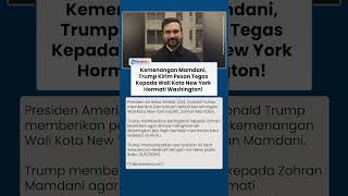 Ancaman dari Gedung Putih: Trump Minta Wali Kota Mamdani 'Bersikap Baik'