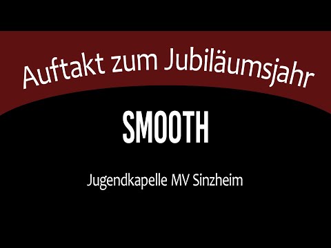Jugendkapelle MV Sinzheim - Smooth