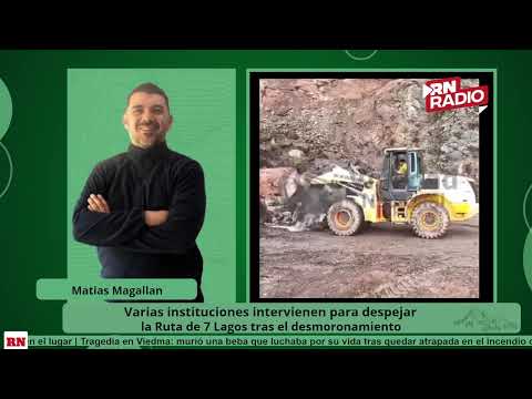 Matias Magallan, Vialidad nacional, derrumbe en ruta de los 7 lagos | RN RADIO