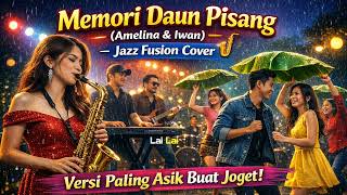 Download lagu Memori Daun Pisang (Amelina & Iwan) – Jazz Fusion Cover | Versi Paling Asik Buat Joget! mp3 Download lagu Memori Daun Pisang (Amelina & Iwan) – Jazz Fusion Cover | Versi Paling Asik Buat Joget! mp3